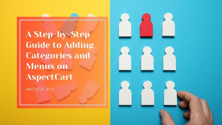 A Step-by-Step Guide to Adding Categories and Menus on AspectCart