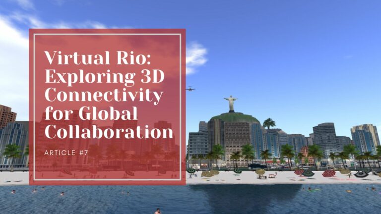 Virtual Rio: Exploring 3D Connectivity for Global Collaboration